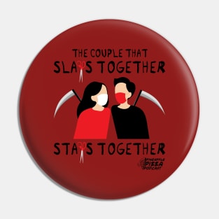 The Couple That Slays Together Stays Together Pin