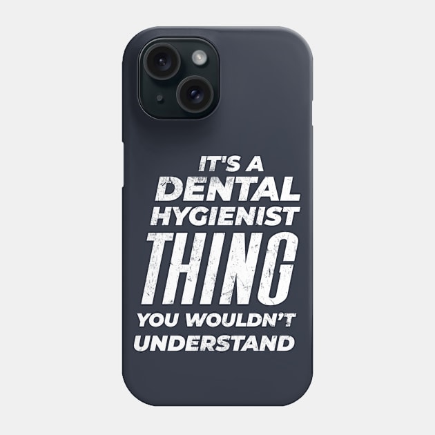 Dental Hygienist - Distressed Design Phone Case by best-vibes-only