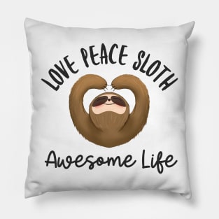 Love peace sloth awesome life design Pillow