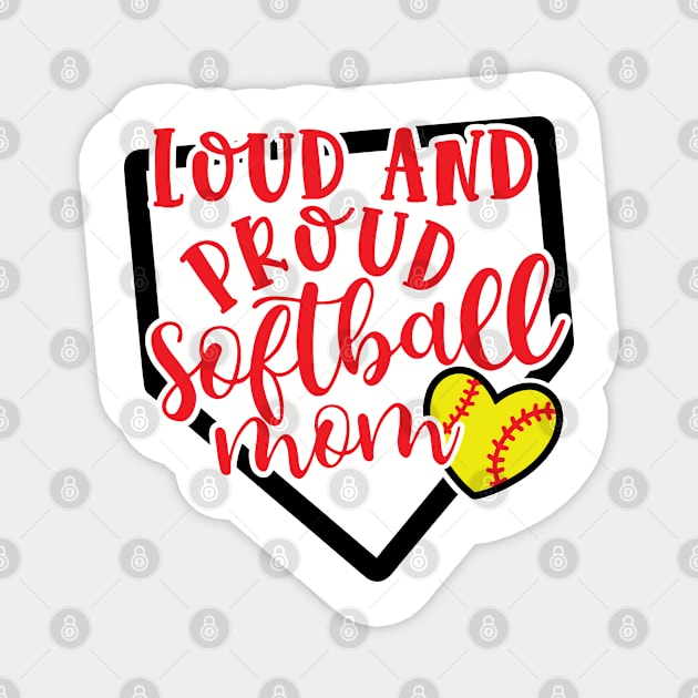 Loud and Proud Softball Mom Cute Magnet by GlimmerDesigns