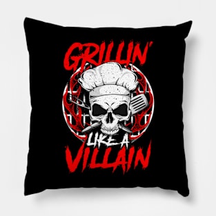 Grillin' Like a Villain Pillow