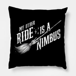 My Other Ride is a Nimbus - Flying Broom - Wizard Pillow