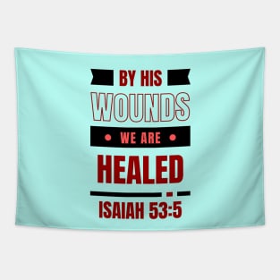 By His Wounds We Are Healed | Christian Typography Tapestry