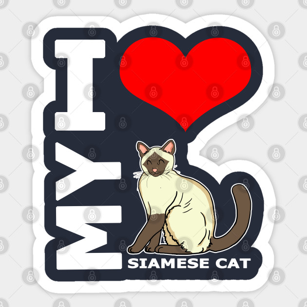 I Love My Siamese Cat Lover Gifts And Pet Owner Design I Love My