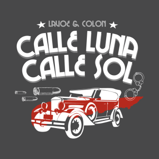 Calle Luna, Calle sol T-Shirt