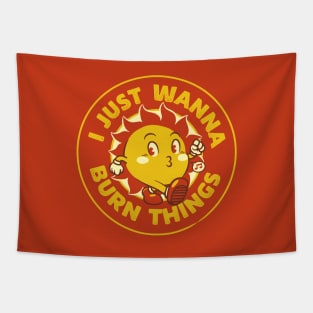 I Just Wanna Burn Things Sun Vintage Old School by Tobe Fonseca Tapestry