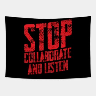 STOP COLLABORATE & LISTEN Tapestry