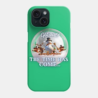 Get out! The time has come... Christmas 2 Phone Case