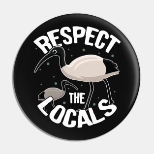 Bin Chicken Ibis Respect the Locals Pin