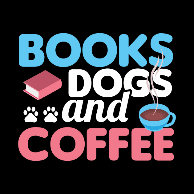 Cute & Funny Books Dogs and Coffee Bookworm by theperfectpresents