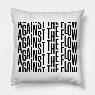 Against the Flow - black Pillow