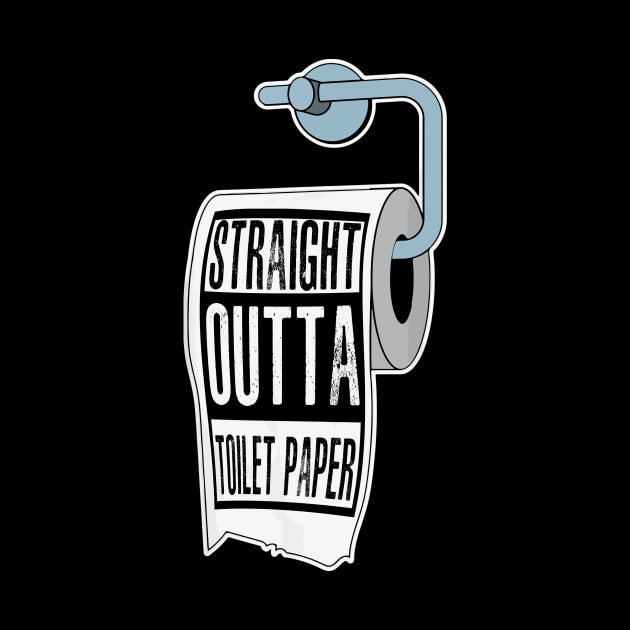 Straight Outta Toilet Paper by KiraT