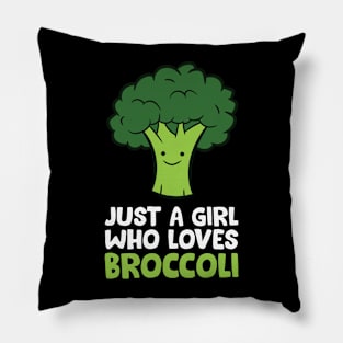 Broccoli Girl Just a Girl Who Loves Broccoli Pillow