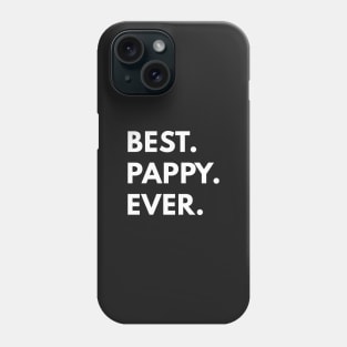 Best Pappy Ever - Family Shirts Phone Case