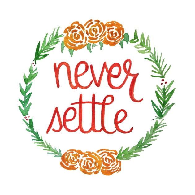 Never Settle by GabCJ