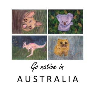 Go native in Australia T-Shirt