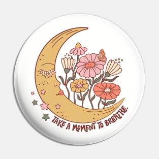 Take a Moment to Breathe, Boho Bohemian Moon Chic Quote Pin