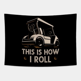 This Is How I Roll Funny Vintage Golf Cart Gift Tapestry