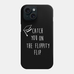 The Office Graduation Quote Michael Scott Catch You On The Flippity Flip Grad Hat Phone Case