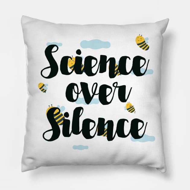 Science over Silence Pillow by TheBadNewsB