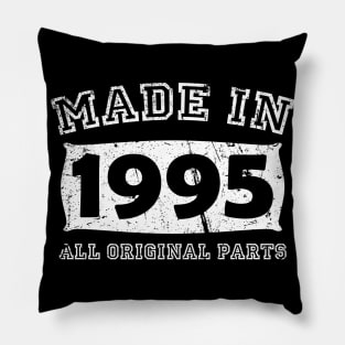 Made 1995 Original Parts Birthday Gifts distressed Pillow