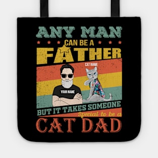 It Take Someone Special To Be A Cat Dad Tote