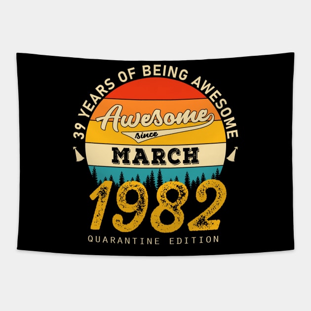 39 Years Of Being Awesome Since March 1982 Tapestry by JLE Designs