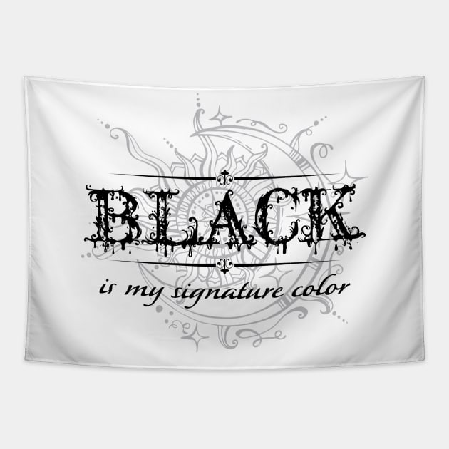 Black is my signature color 1 Tapestry by ShawneeRuthstrom