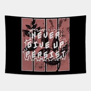 Never Give Up Persist Tapestry