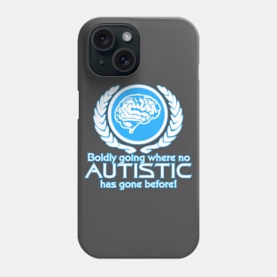 Boldly Autistic Phone Case