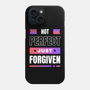 Not Perfect Just Forgiven | Christian Phone Case