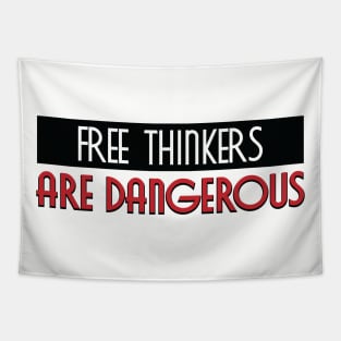 Free Thinkers Are Dangerous Tapestry