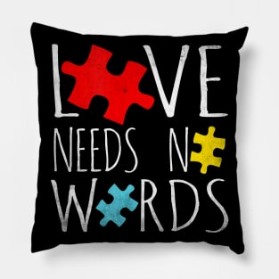 Autism Love Needs No Words Shirt Autism Awareness Pillow