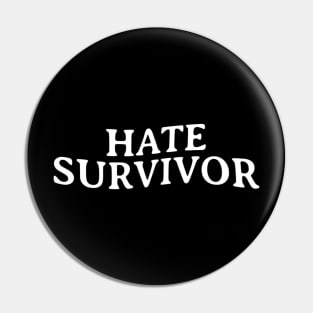 Hate Survivor Pin