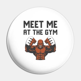 Meet Me At The Gym Pin