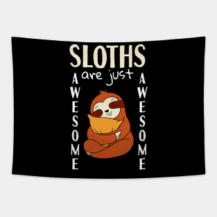 Sloths Are Just Awesome Tapestry