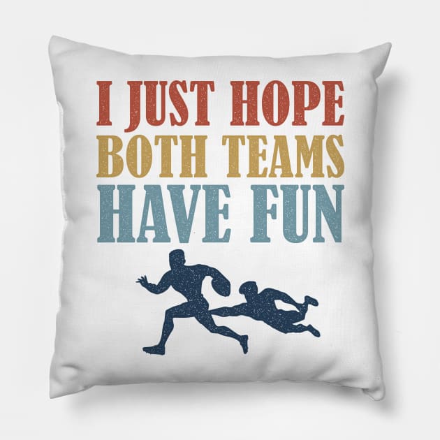 I Just Hope Both Teams Have Fun Rugby Mom Fan Pillow by BraaiNinja