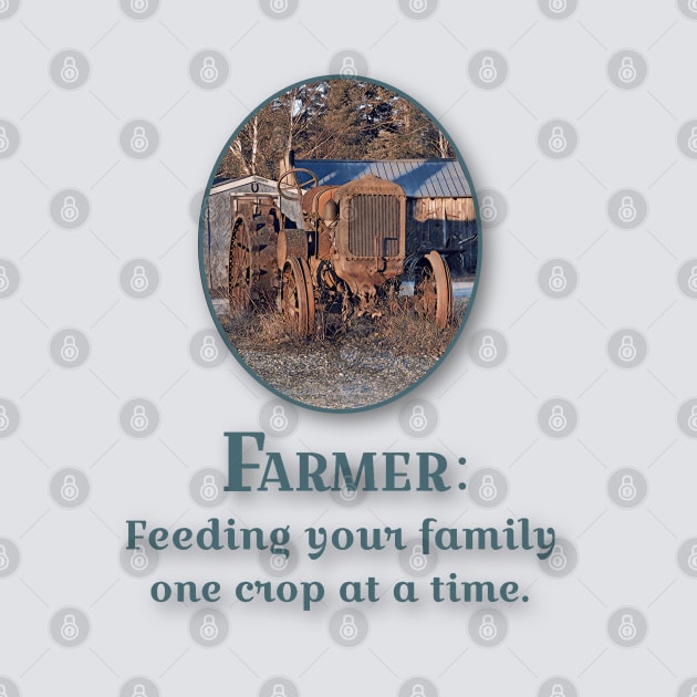 Farmer: Feeding your family one crop at a time. by MaryLinH