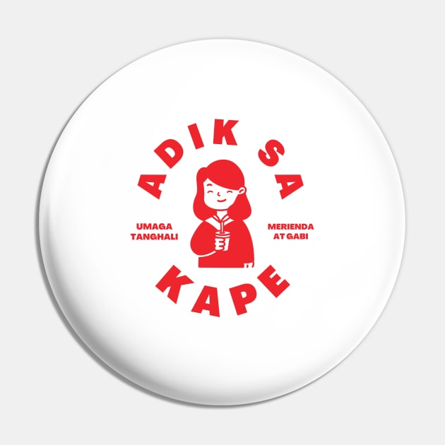 Adik sa Kape Pin by TokyoGaijinGuy