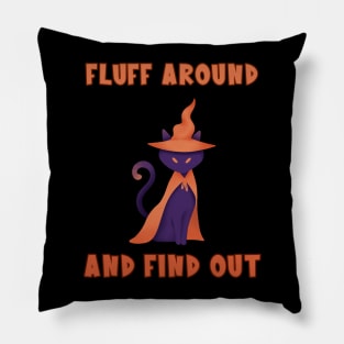 Halloween Cat Fluff Around And Find Out Pillow