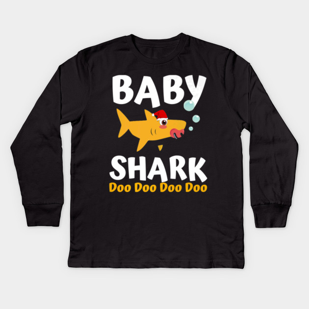 Baby Shark Premium Shirt Christmas Mommy Shark Daddy Shark Gift Gift Ideas For Mothers Day Kids Long Sleeve T Shirt Teepublic