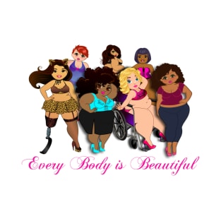 Every BODY is Beautiful T-Shirt