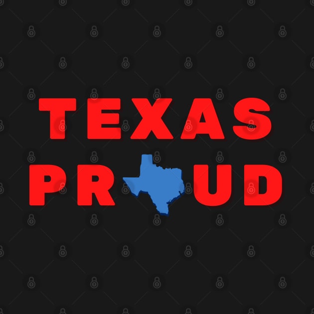 Texas Proud by Rusty-Gate98