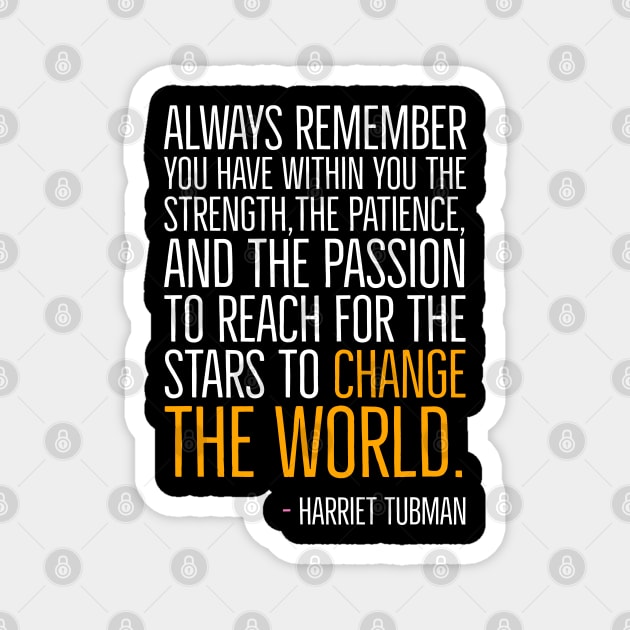 Change The World, Harriet Tubman Quote, Black History, African American, Black Hero Magnet by UrbanLifeApparel