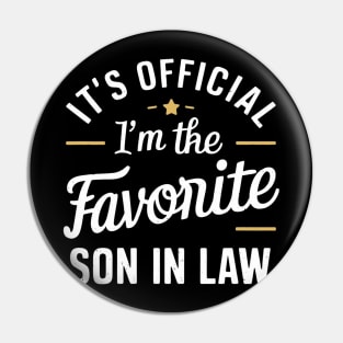 Its Official Im The Favorite Son In Law Pin