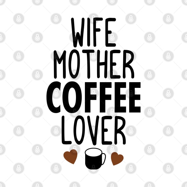 Wife mother coffee lover by Tesszero