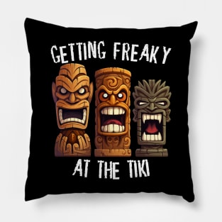 Three Tiki Statues - Getting Freaky At The Tiki (White Lettering) Pillow