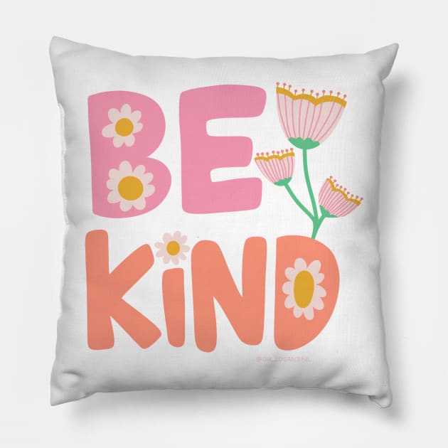 Be Kind by Oh So Graceful Pillow by Oh So Graceful