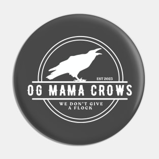 OG Mama Crows (light) Pin