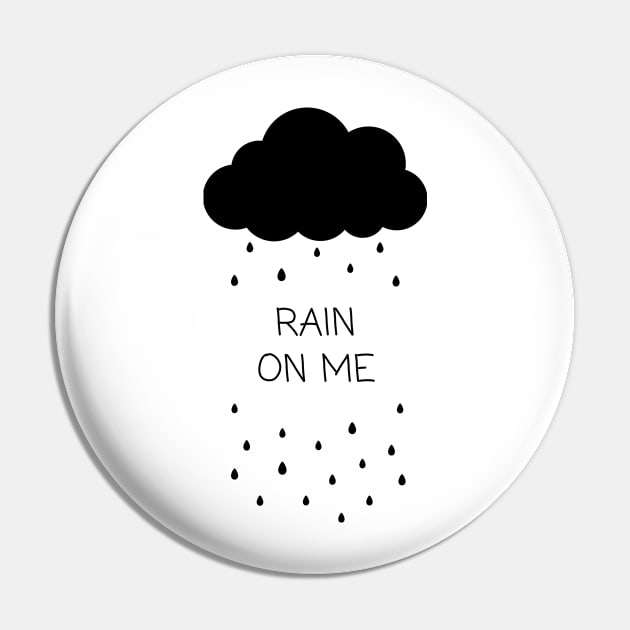 Rain On Me Pin by Lasso Print